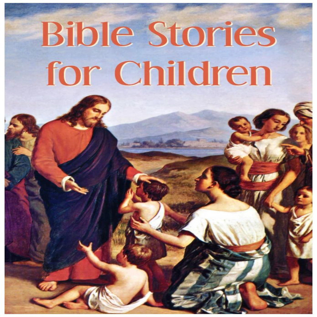 BIBLE STORIES FOR CHILDREN