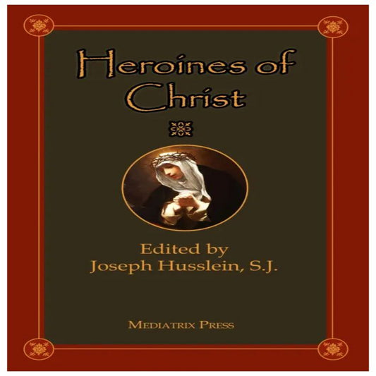 HEROINES OF CHRIST