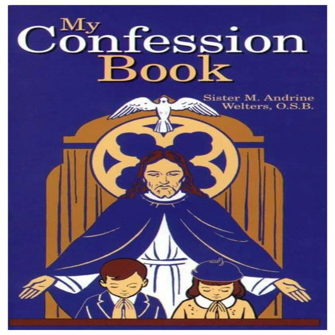 MY CONFESSION BOOK: A CHILD'S PREPARATION FOR THE SACRAMENT OF PENANCE