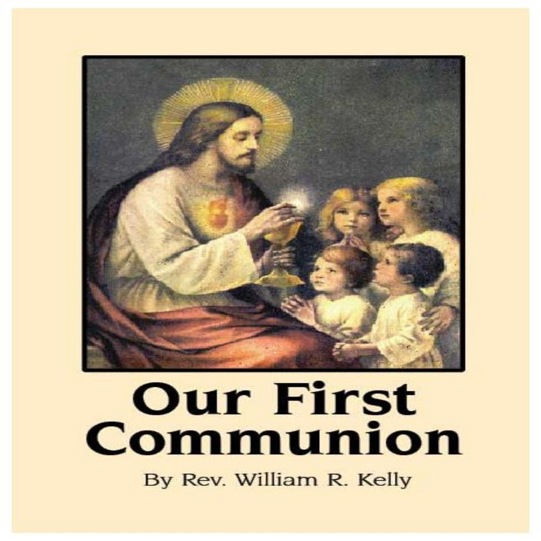 OUR FIRST COMMUNION