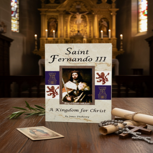 ST. FERNANDO III: A KINGDOM FOR CHRIST (PAPERBACK)