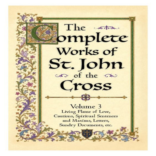 THE COMPLETE WORKS OF ST. JOHN OF THE CROSS - VOLUME 3