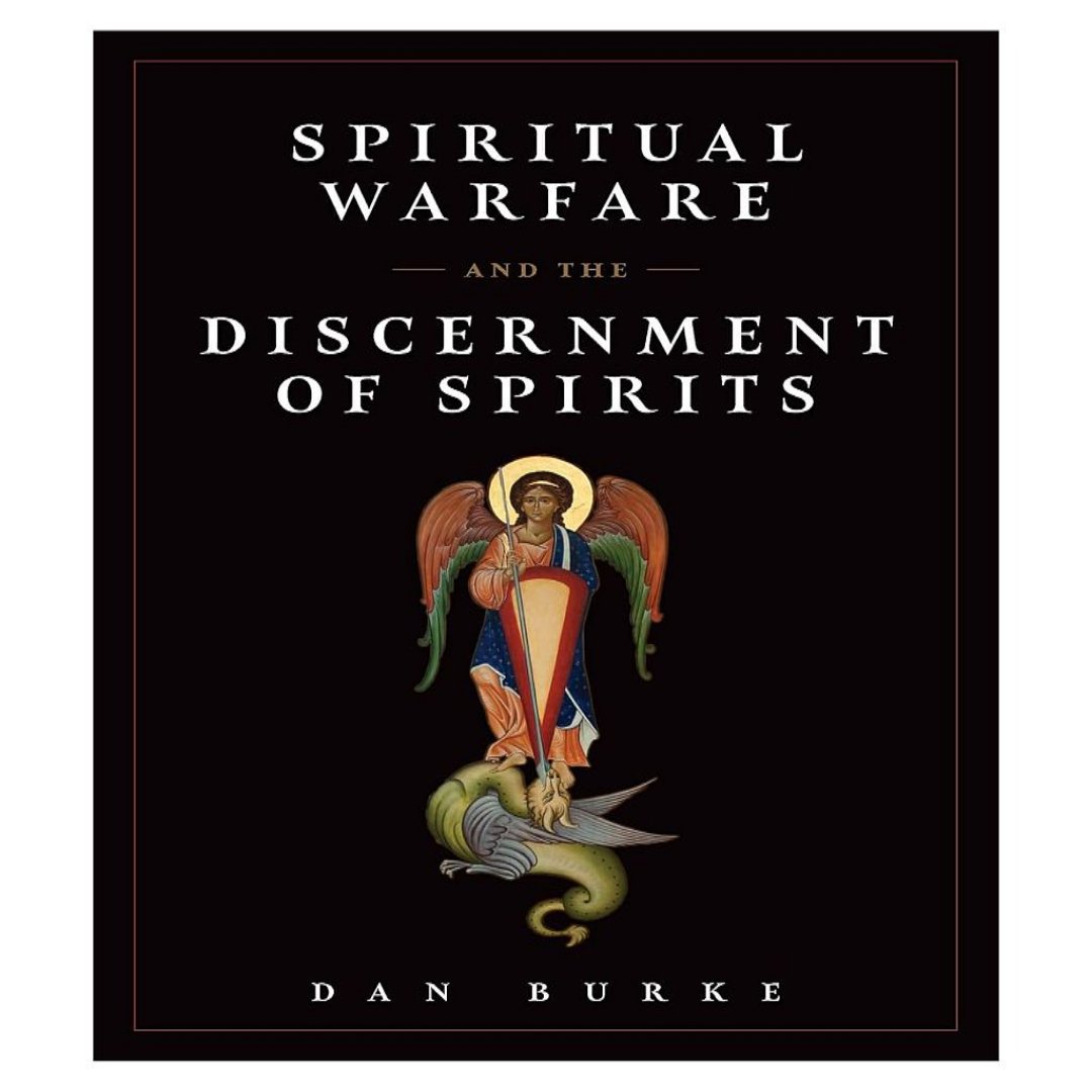 SPIRITUAL WARFARE AND THE DISCERNMENT OF SPIRITS