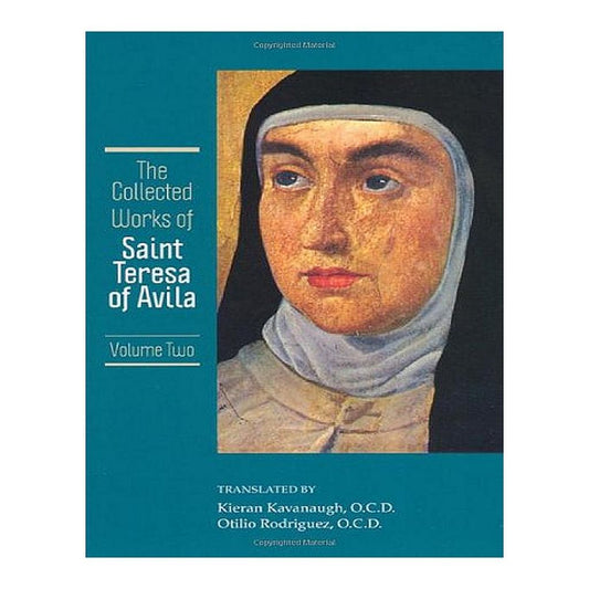 THE COLLECTED WORKS OF ST. TERESA OF AVILA, VOL. 2 (includes The Way of Perfection and The Interior Castle)