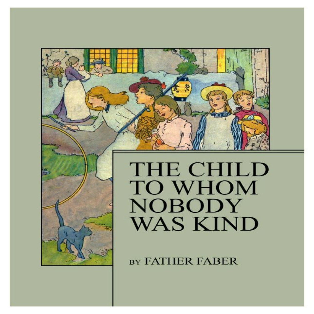 THE CHILD TO WHOM NOBODY WAS KIND