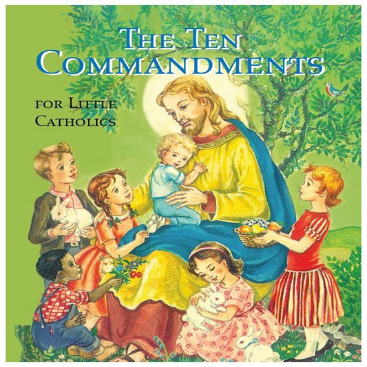 THE TEN COMMANDMENTS FOR LITTLE CATHOLICS