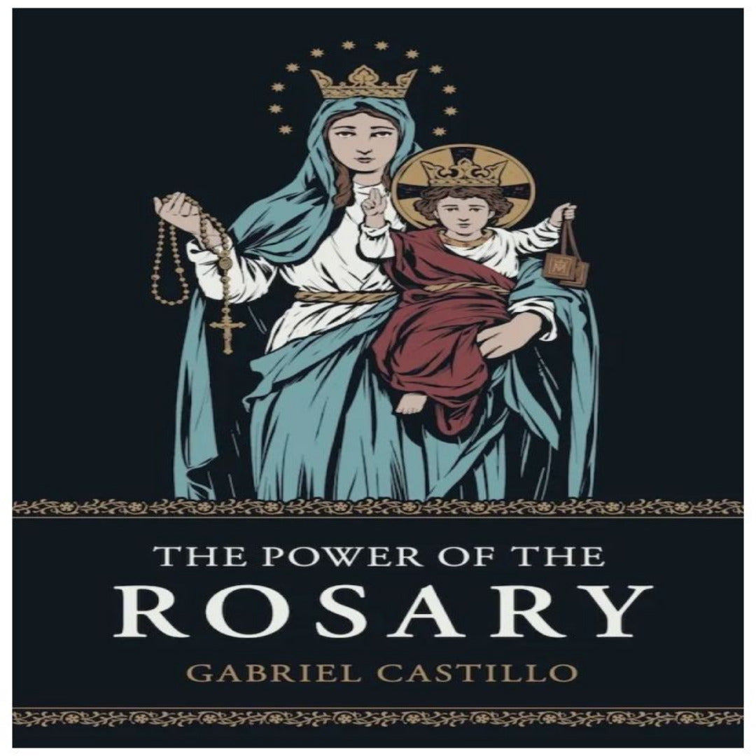 THE POWER OF THE ROSARY